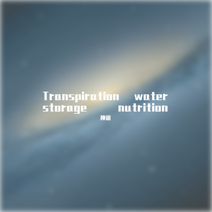 Transpiration water storage nutrition