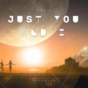Just You And I