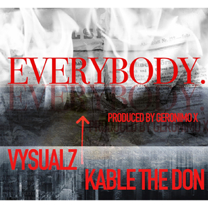 Everybody (feat. Kable The Don)