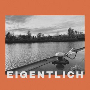 Eigentlich