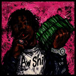 Aw Shi (feat. Luh Killo)