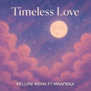Timeless Love (feat. Mwafrika)