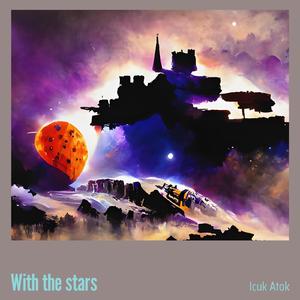 With the stars