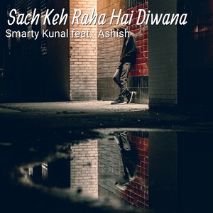 Sach Keh Raha Hai Diwana