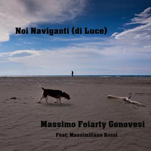 Noi Naviganti (feat. Massimiliano Rossi)