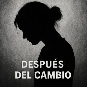 Después del Cambio