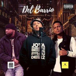 Del Barrio (World Wide Hustler) (feat. Jota Bermúdez & Tru Trilla)