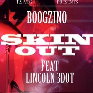 Skin Out (feat. Lincoln 3dot)
