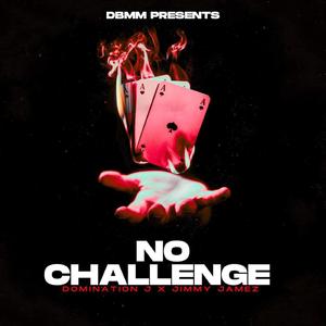 No Challenge (feat. Jimmyjamez)