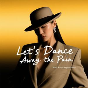 Let's Dance Away the Pain