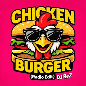 Chicken Burger (Radio edit)