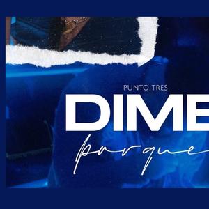 Dime Porque (feat. OmrOnTheBeat)