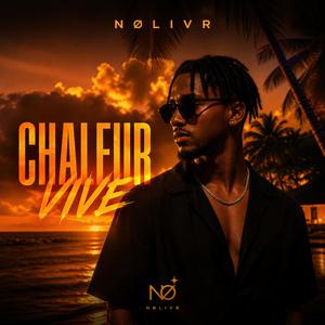 CHALEUR VIVE