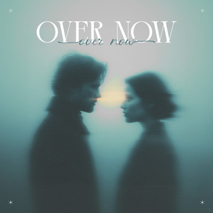 Over Now