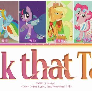 小马宝莉m6 Talk that Talk