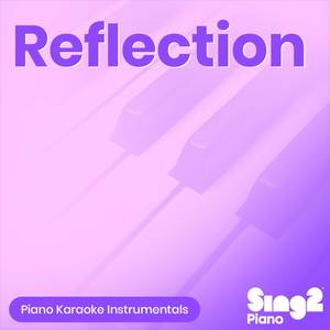 Reflection (In the Style of Christina Aguilera) (Piano Karaoke Version)