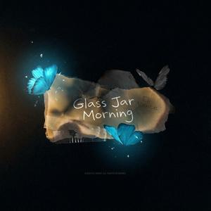 Glass Jar Morning