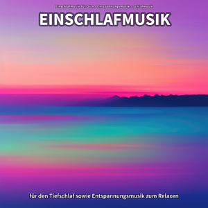 Einschlafmusik für Kinder und Erwachsene