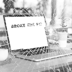 Broke The Pc