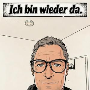 Ich bin wieder da