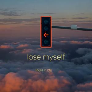 Lose myself
