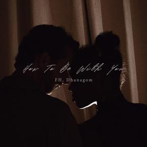 How To Be With You (feat. Leanna Baxter & JaMichael) (Single Version)
