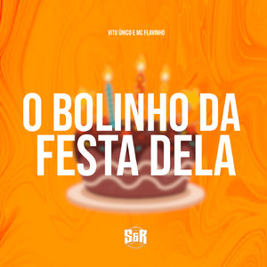 O Bolinho da Festa Dela