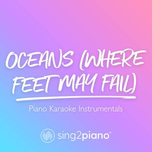 Oceans (Where Feet May Fail) [Shortened & Lower Key] [Originally Performed by Hillsong UNITED] (Piano Karaoke Version)