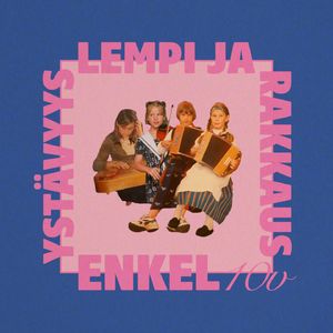 Ystävyys, lempi ja rakkaus (Friendship, Love and Passion