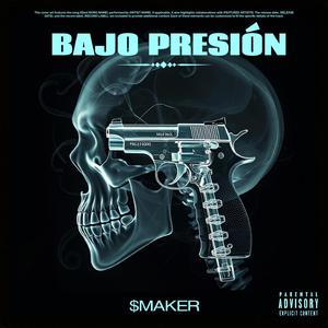 Bajo Presión (feat. $maker)