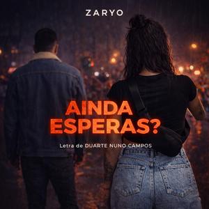 Ainda Esperas?