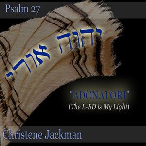 Adonai Ori (Psalm 27)