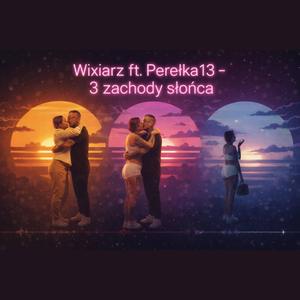 3 zachody słońca (feat. Perełka13)