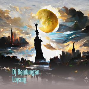 Dj Bendungan Loyang