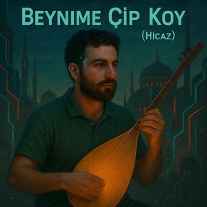 Beynime Çip Koy (Hicaz)