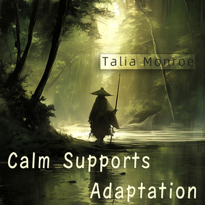 Calm Supports Adaptation (Immersive Version)