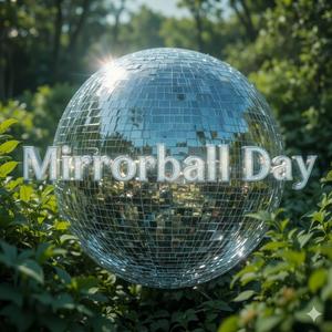 미러볼 데이(Mirrorball Day)