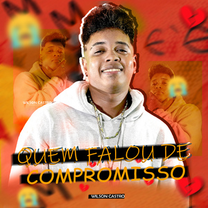 Quem Falou de Compromisso?