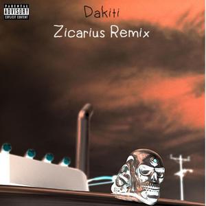 Dakiti (Zicarius Remix) (Zicarius Remix)