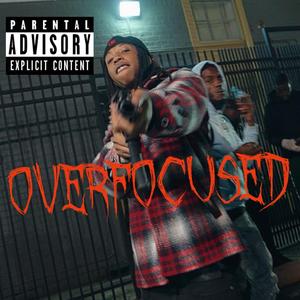 Over Focused