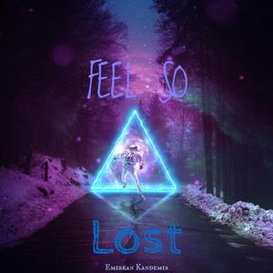 Feel so Lost
