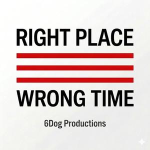 Right Place, Wrong Time