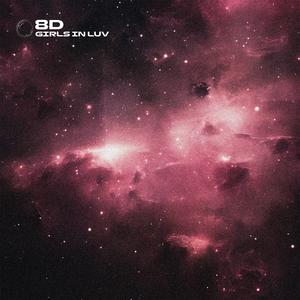 Girls in Luv - 8D Audio
