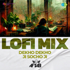 DJ AFTAB - Dekho Dekho Ji Socho Ji - LoFi Mix