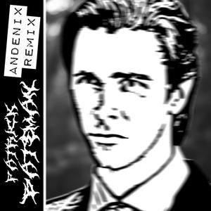 Patrick Bateman (feat. SIX KAY) [Andenix Remix]