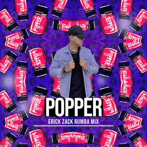 POPPER (ERICK ZACK RUMBA MIX)
