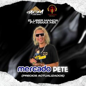 Mercado P3T3 Precios Actualizados ElUberManija #viral (feat. ElUberManijaa)