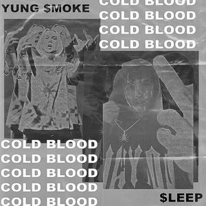 Cold Blood (feat. Yung $moke)