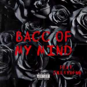 Bacc Of My Mind (feat. Jxrrynfnn)