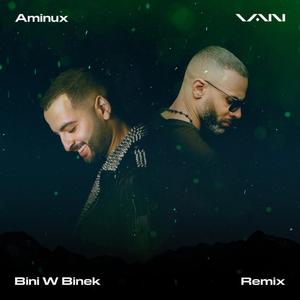 Bini W Binek (feat. Aminux) (Remix)